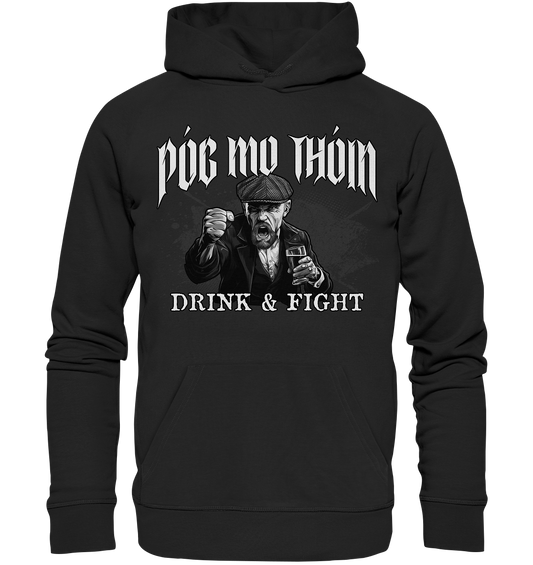 Póg Mo Thóin Streetwear "Drink & Fight" - Organic Hoodie
