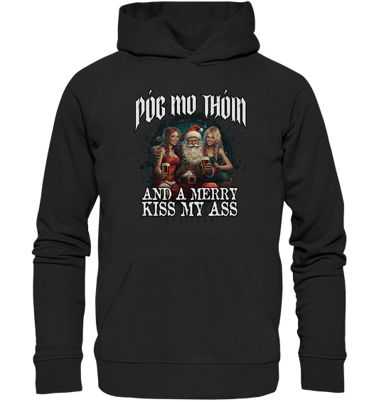 Póg Mo Thóin Streetwear "Merry Kiss My Ass" - Organic Hoodie