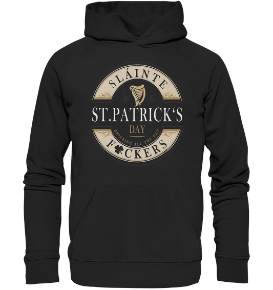 St. Patrick's Day "Sláinte F*ckers I" - Organic Hoodie