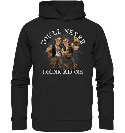 You'll Never Drink Alone III - Organic Hoodie