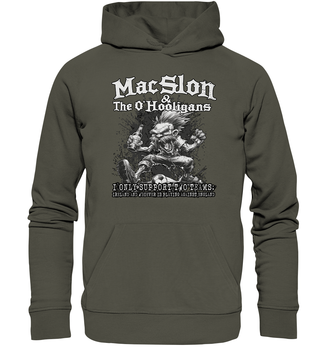 MacSlon & The O'Hooligans "I Only Support Two Teams..." - Organic Hoodie