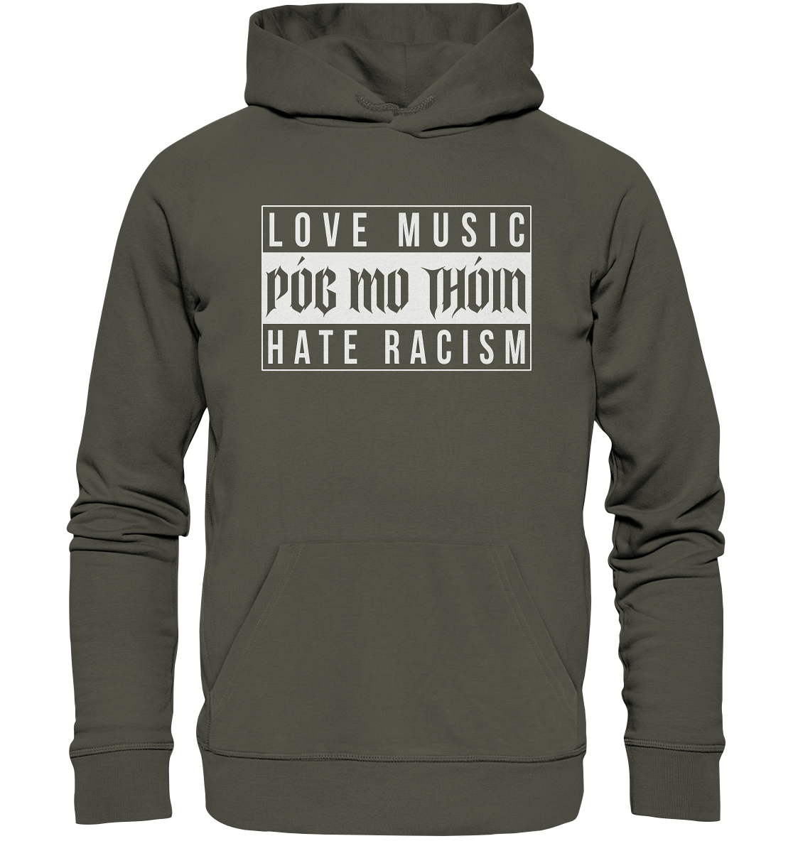 Póg Mo Thóin Streetwear "Love Music Hate Racism" - Organic Hoodie