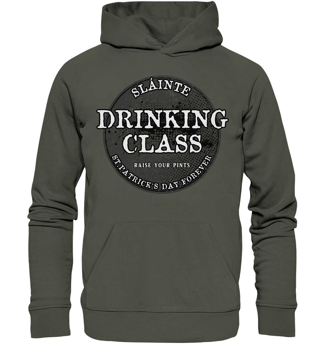 Drinking Class "St.Patrick's Day Forever" - Organic Hoodie