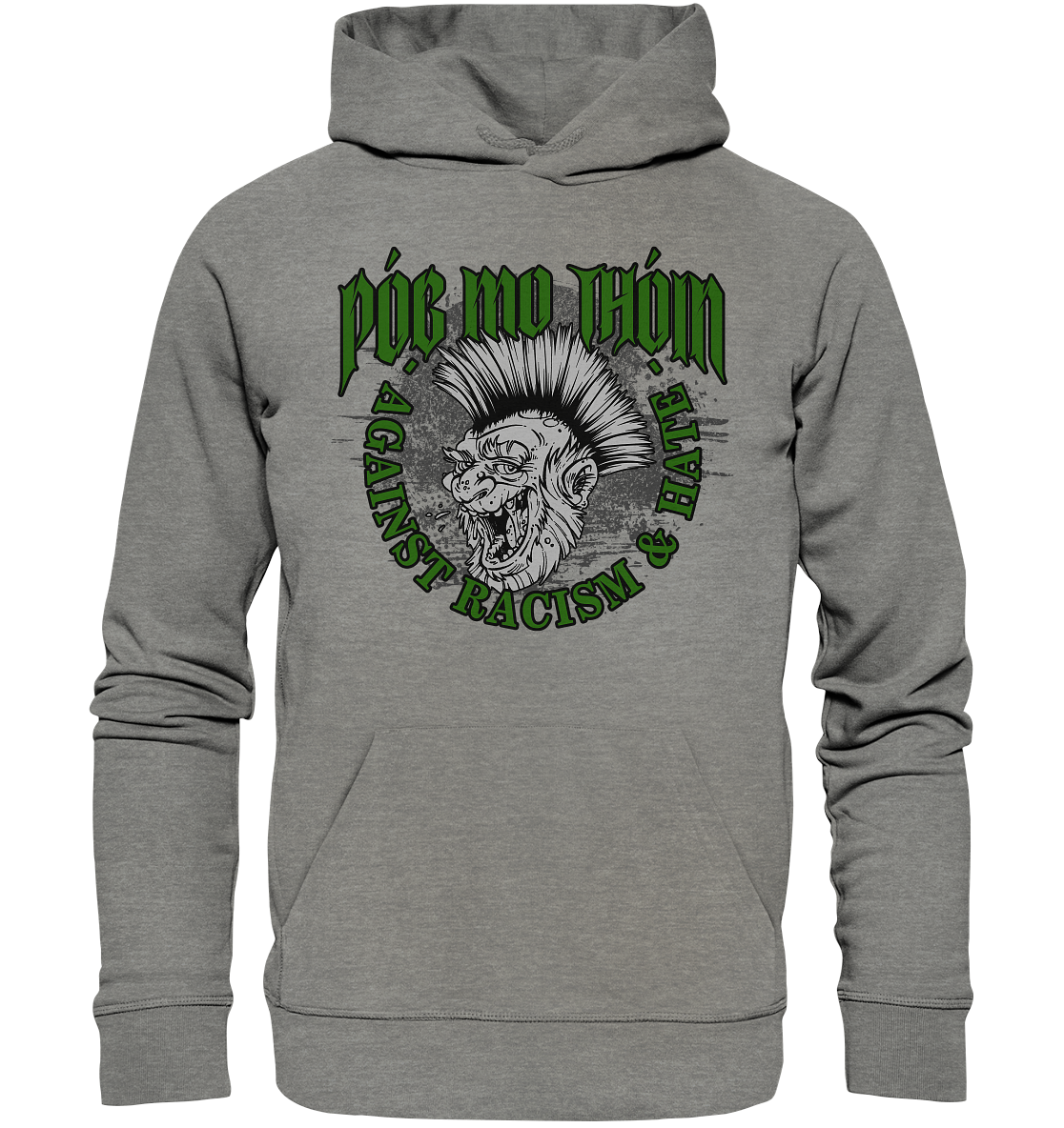 Póg Mo Thóin Streetwear "Against Racism & Hate" - Organic Hoodie