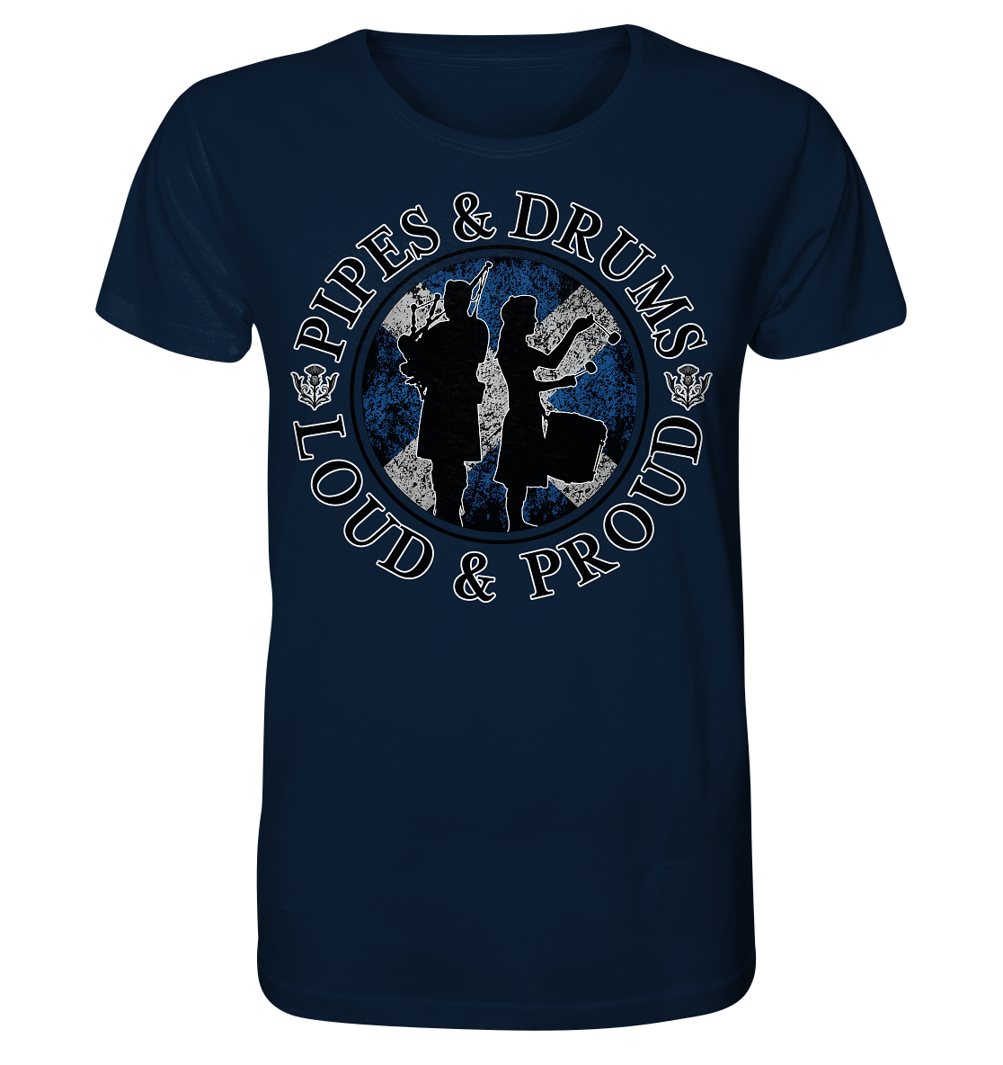 Pipes & Drums "Loud & Proud" - Organic Shirt