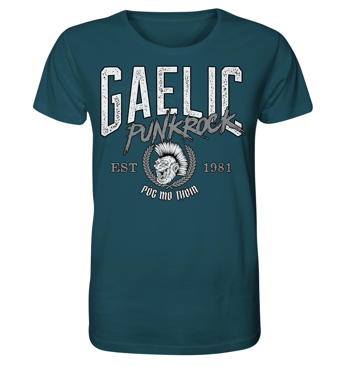 Póg Mo Thóin Streetwear "Gaelic Punkrock" - Organic Shirt