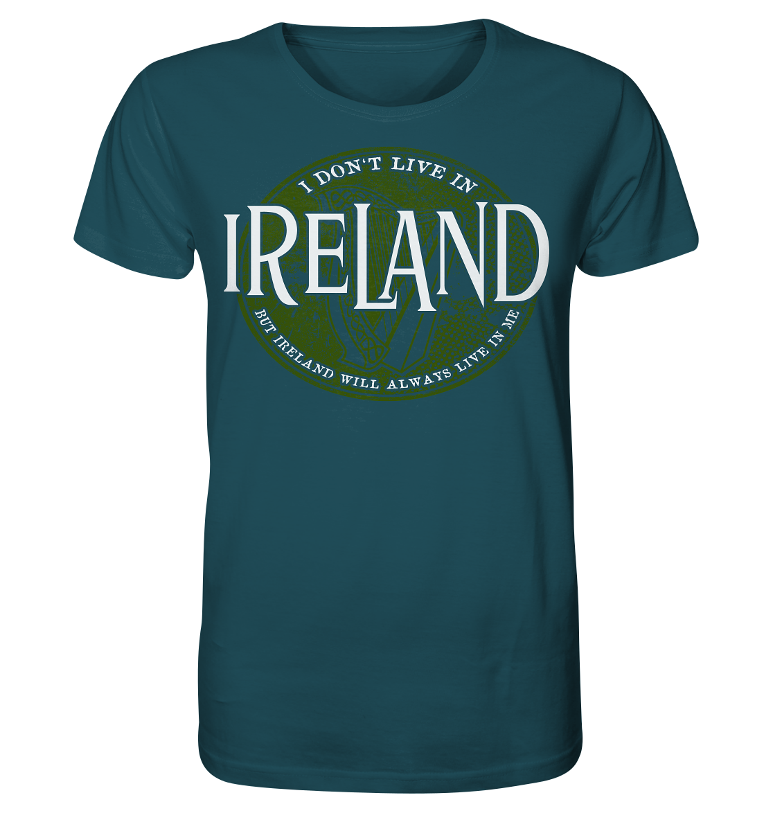 Ireland "Will Always Live In Me" - Organic Shirt