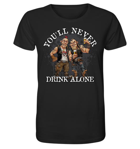 You'll Never Drink Alone III - Organic Shirt
