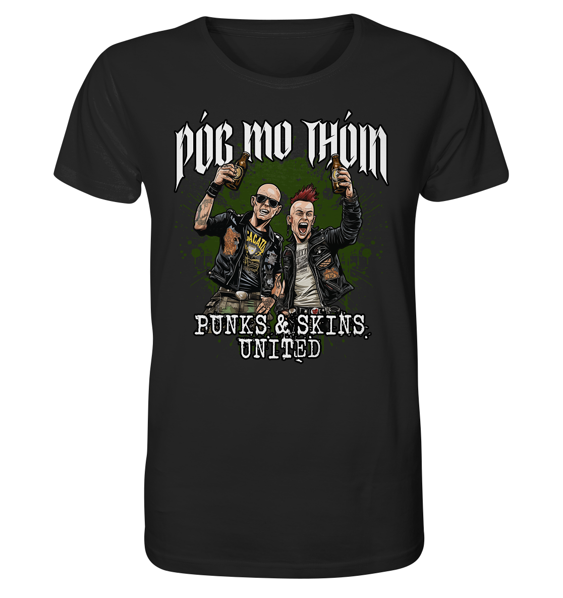 Póg Mo Thóin Streetwear "Punks & Skins United" - Organic Shirt