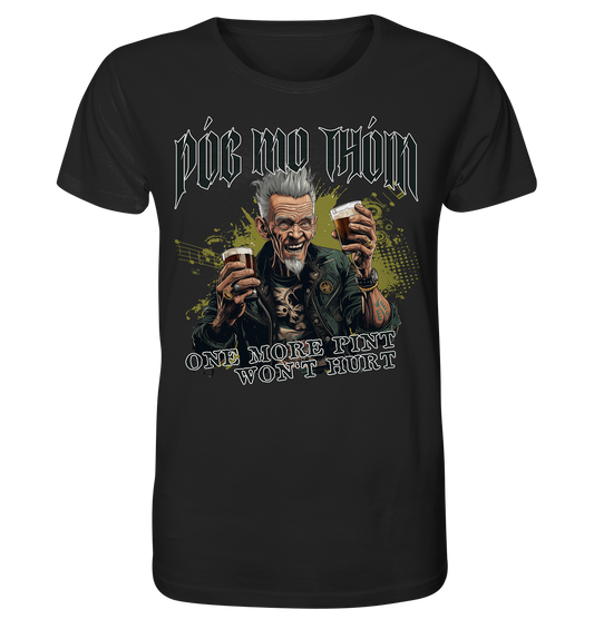 Póg Mo Thóin Streetwear "One More Pint" - Organic Shirt