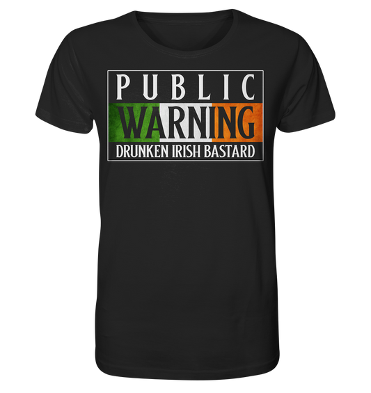 Public Warning "Drunken Irish Bastard" - Organic Shirt