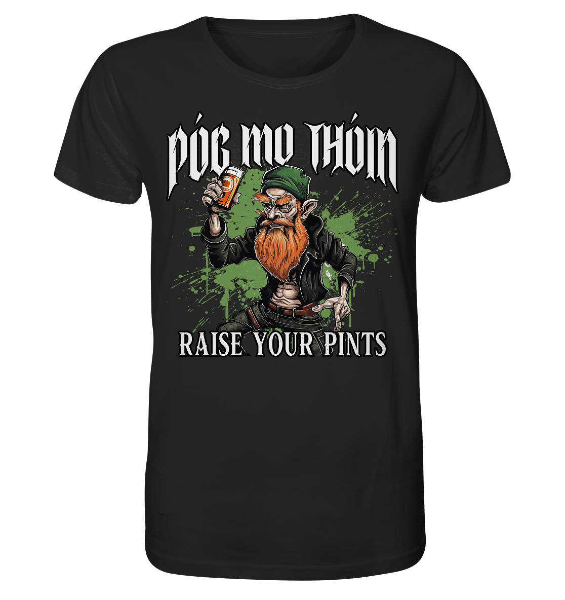 Póg Mo Thóin Streetwear "Raise Your Pints" - Organic Shirt