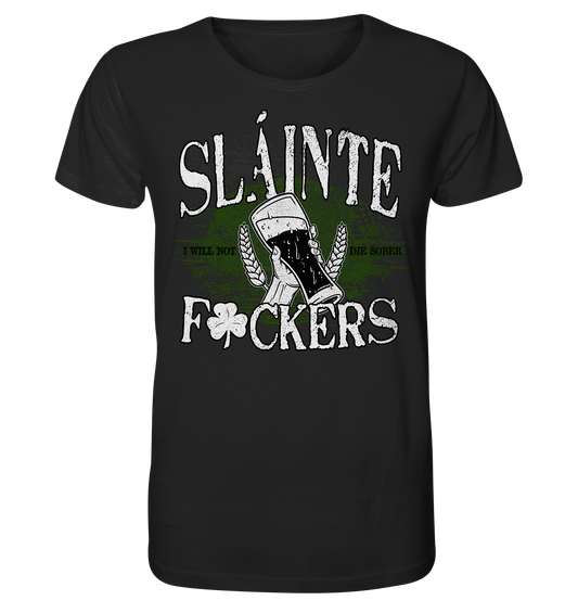 Sláinte "F*ckers" - Organic Shirt