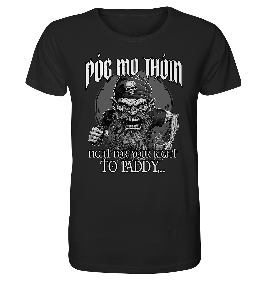 Póg Mo Thóin Streetwear "Fight For Your Right To Paddy II" - Organic Shirt