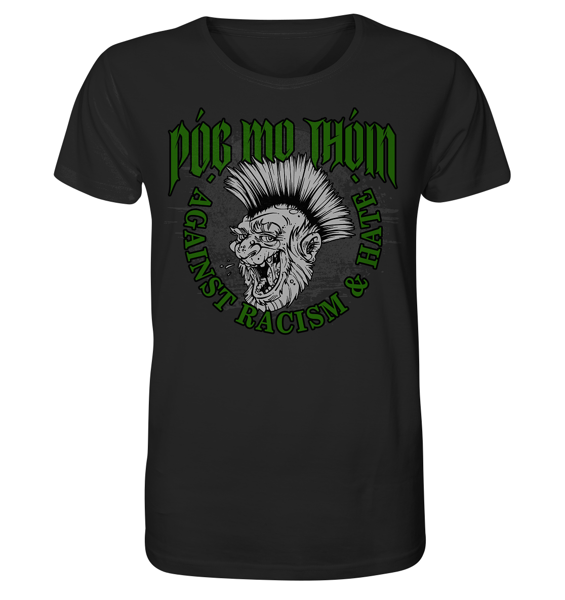 Póg Mo Thóin Streetwear "Against Racism & Hate" - Organic Shirt