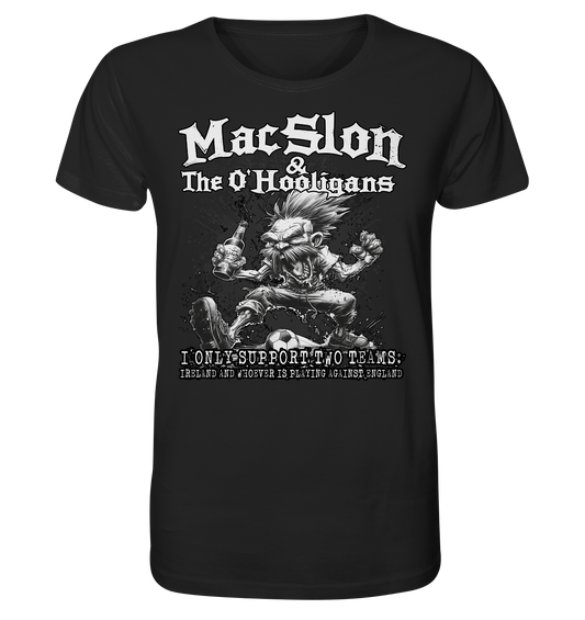 MacSlon & The O'Hooligans "I Only Support Two Teams..." - Organic Shirt