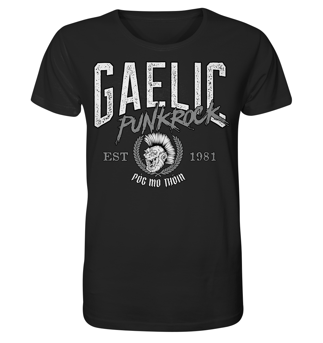 Póg Mo Thóin Streetwear "Gaelic Punkrock" - Organic Shirt