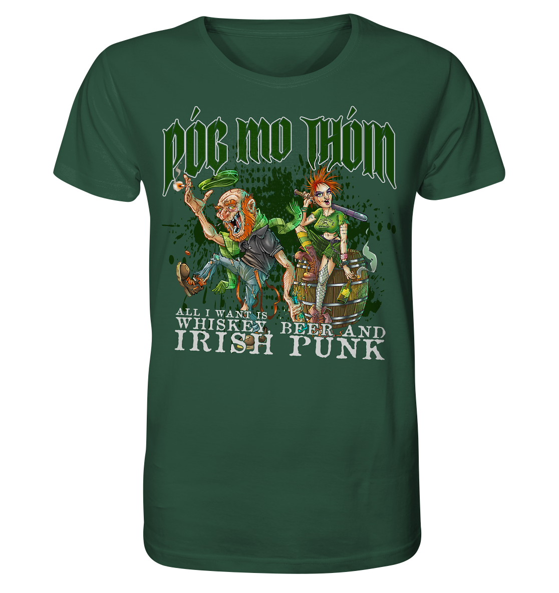 Póg Mo Thóin Streetwear "Whiskey, Beer and Irish Punk" - Organic Shirt