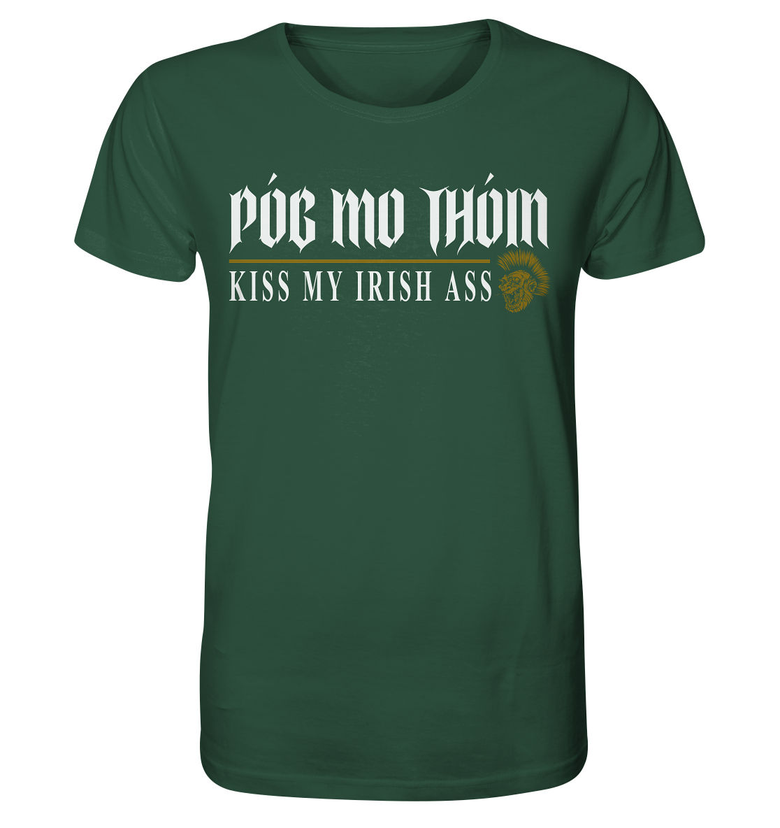 Póg Mo Thóin Streetwear "Kiss My Irish Ass" - Organic Shirt