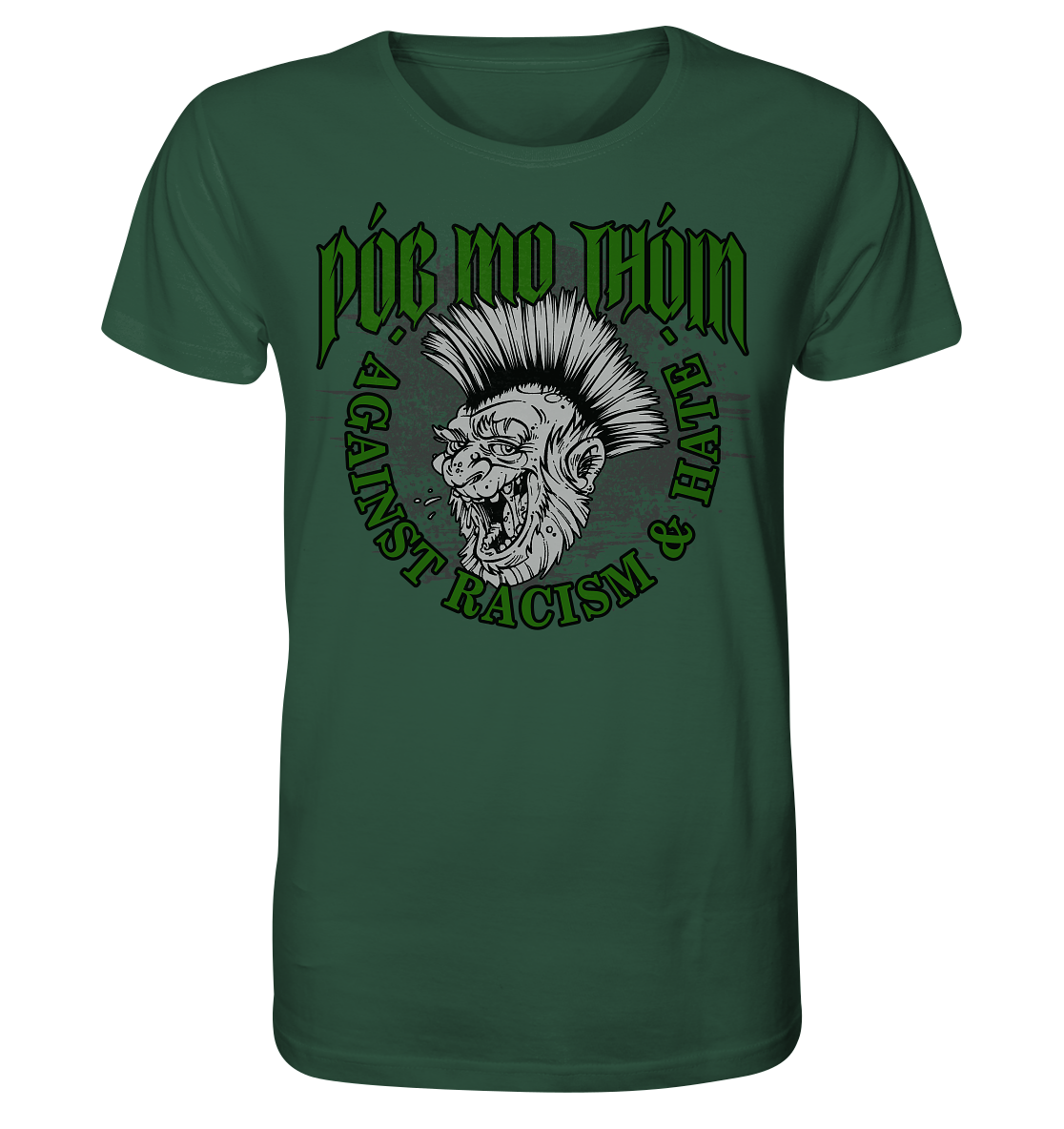 Póg Mo Thóin Streetwear "Against Racism & Hate" - Organic Shirt