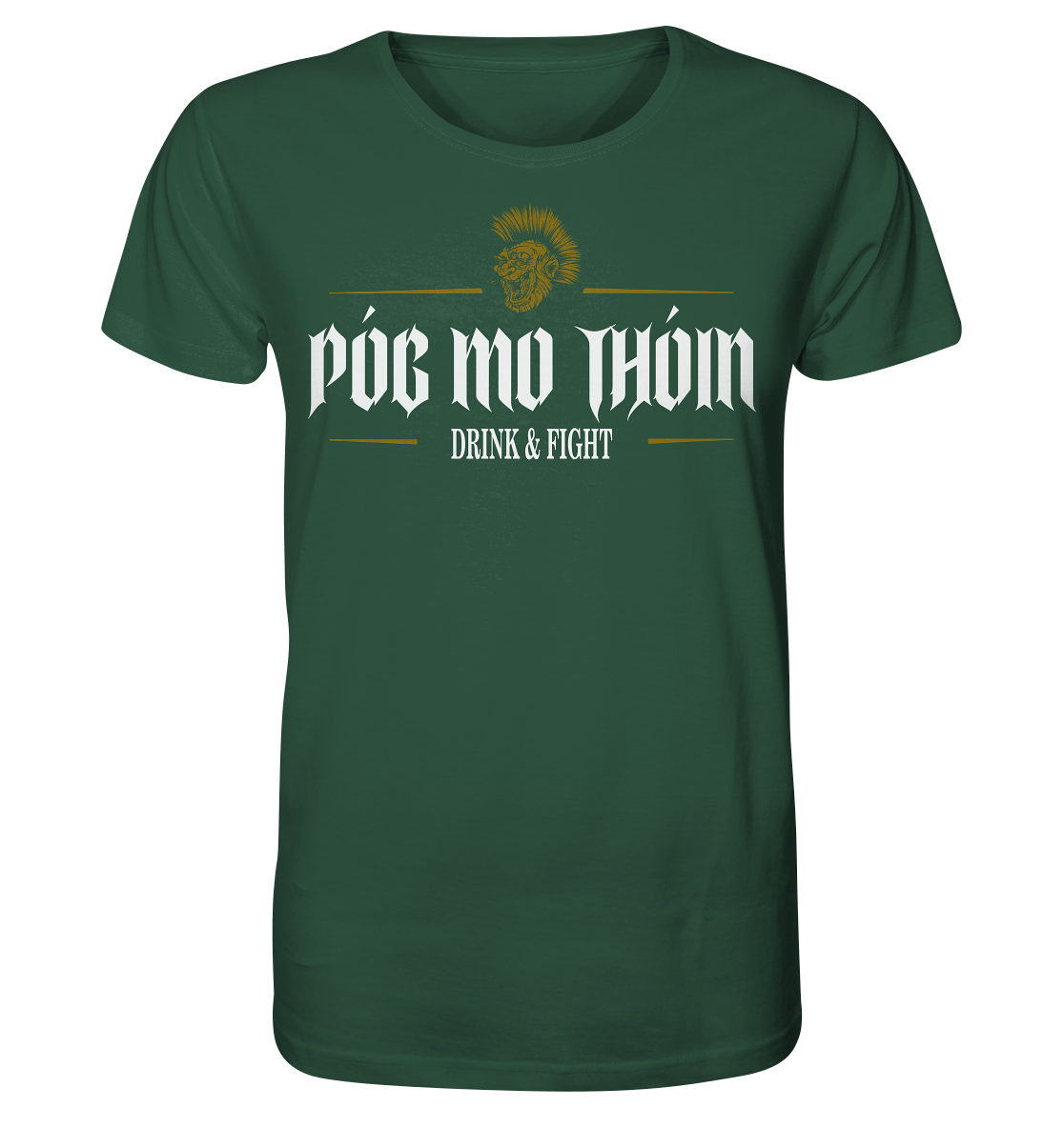 Póg Mo Thóin Streetwear "Drink & Fight" - Organic Shirt