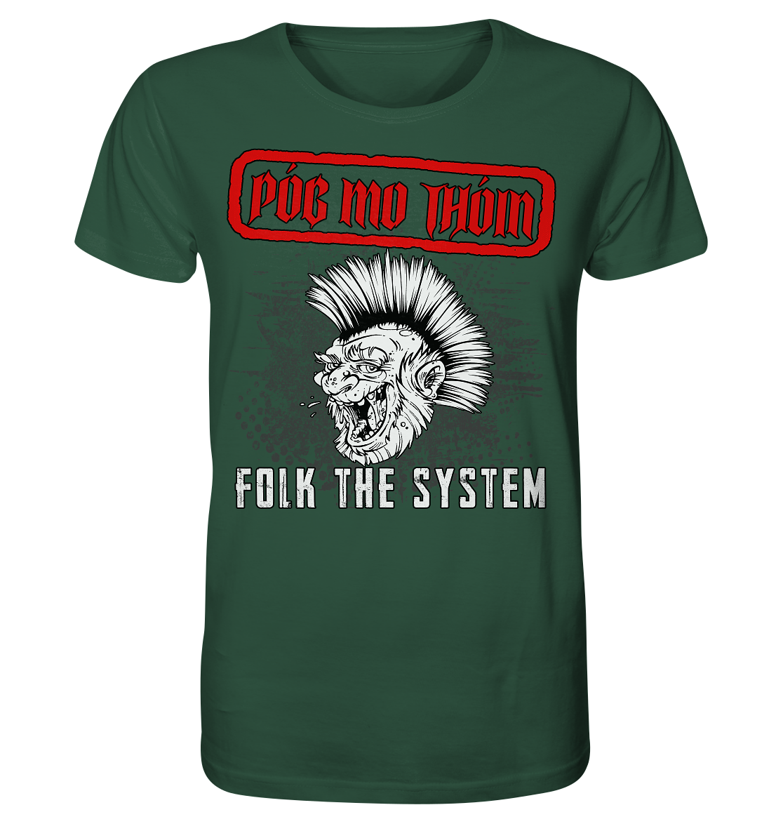 Póg Mo Thóin Streetwear "Folk The System" - Organic Shirt