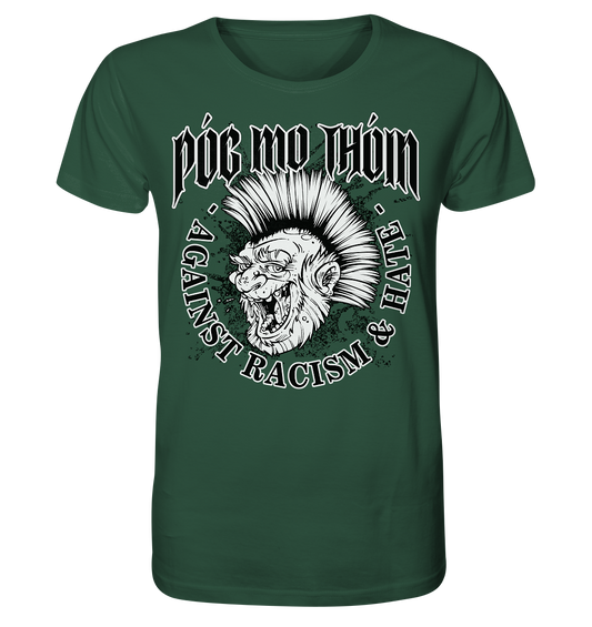 Póg Mo Thóin Streetwear "Against Racism & Hate"  - Organic Shirt