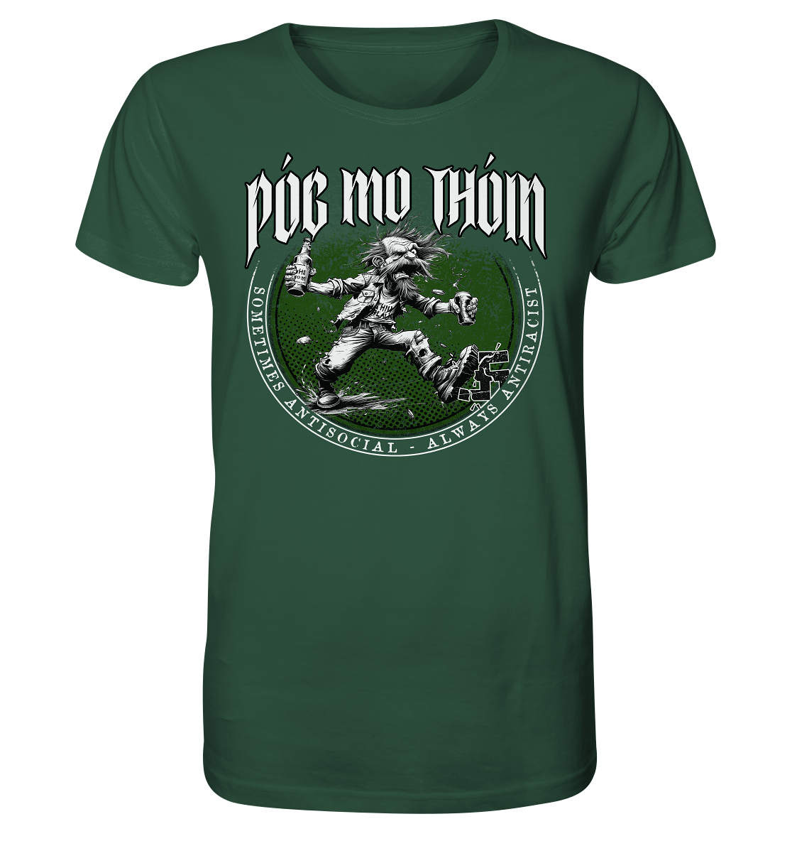 Póg Mo Thóin Streetwear "Sometimes Antisocial - Always Antiracist" - Organic Shirt