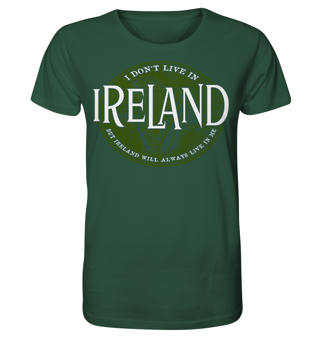 Ireland "Will Always Live In Me" - Organic Shirt