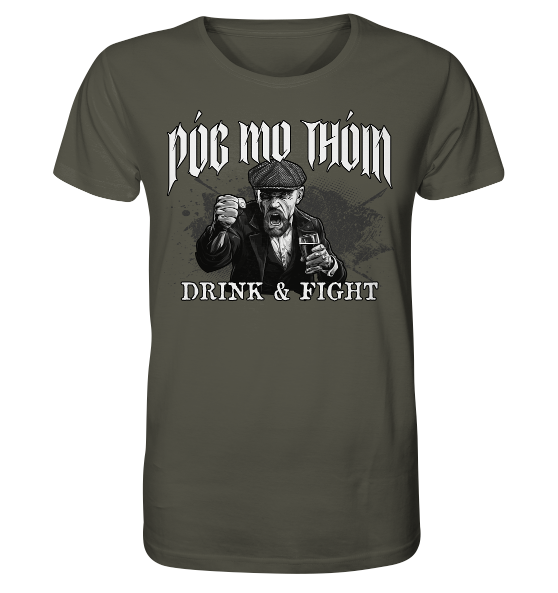 Póg Mo Thóin Streetwear "Drink & Fight" - Organic Shirt