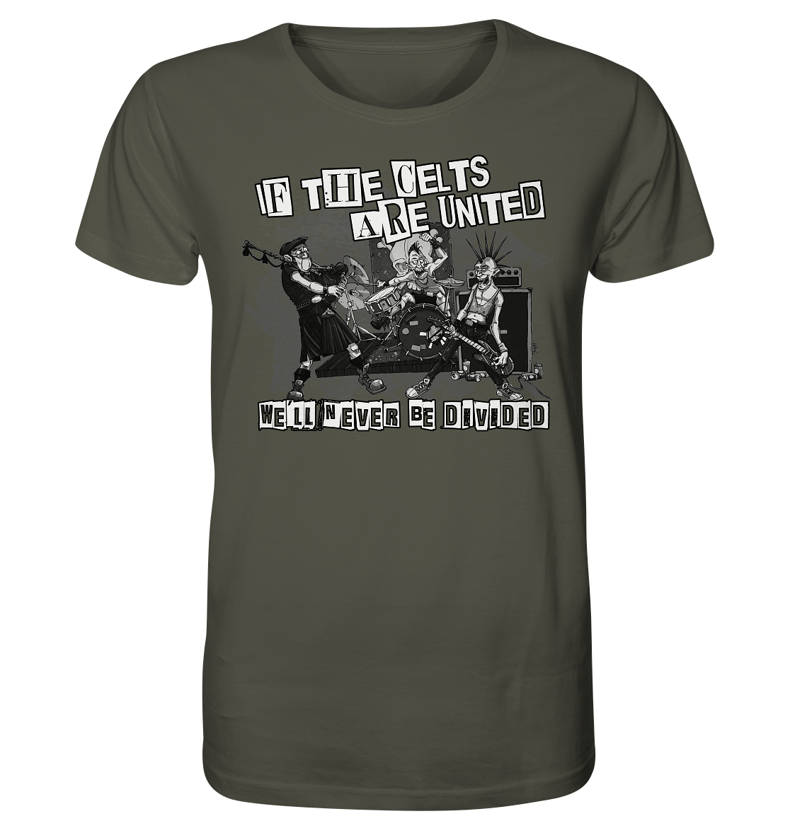 If The Celts Are United "We'll Never Be Divided" - Organic Shirt