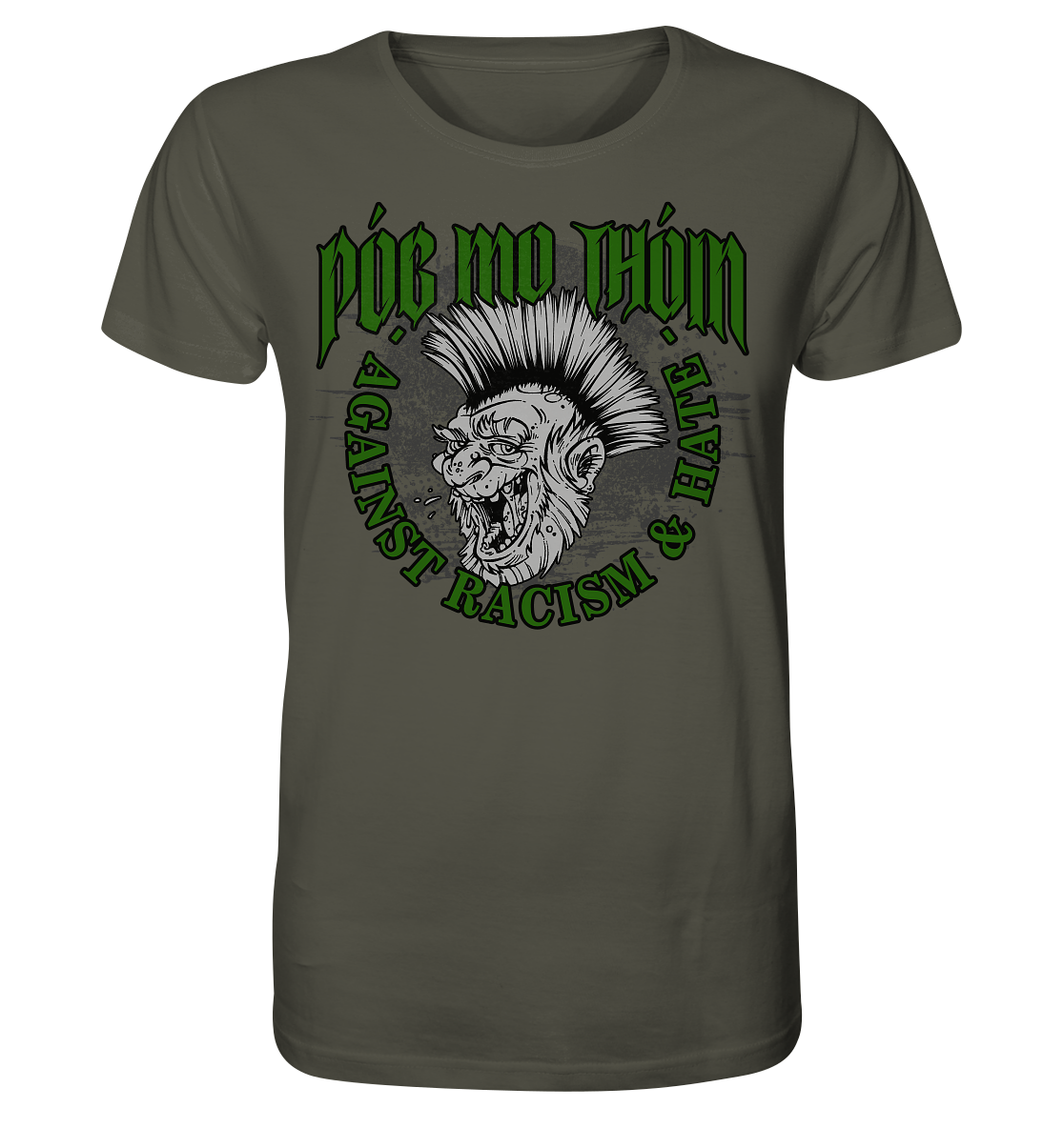 Póg Mo Thóin Streetwear "Against Racism & Hate" - Organic Shirt
