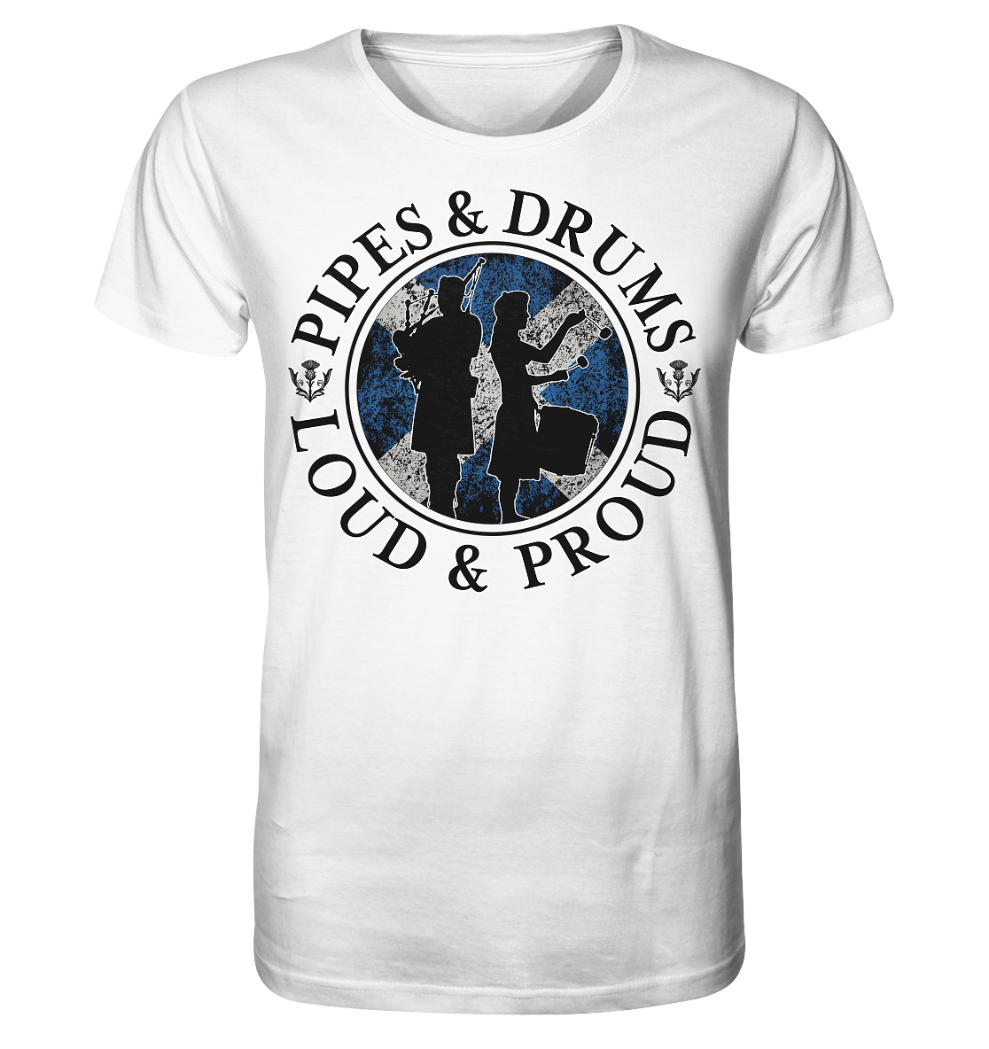Pipes & Drums "Loud & Proud" - Organic Shirt