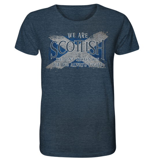 We Are Scottish "We Always Fight" - Organic Shirt (meliert)