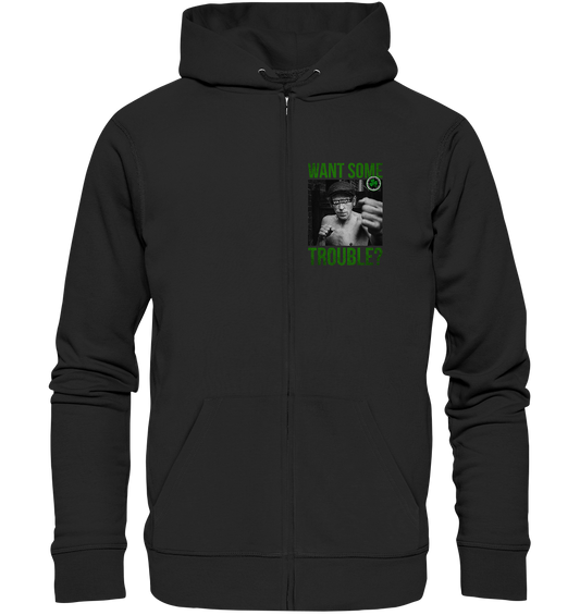 Want Some Trouble - Organic Zipper