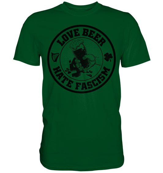 Love Beer - Hate Fascism - Premium Shirt