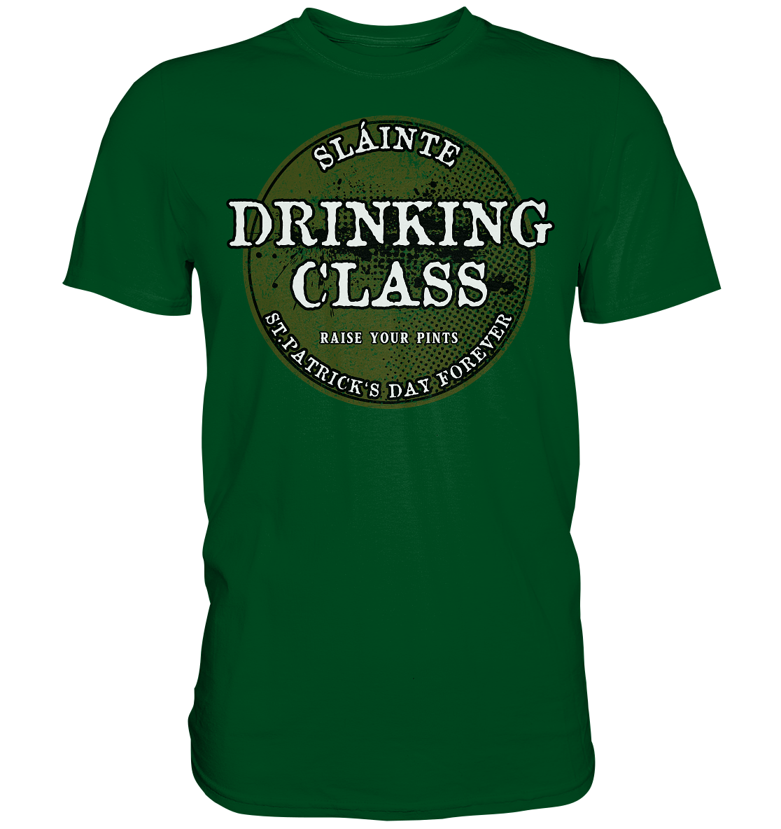 Drinking Class "St.Patrick's Day Forever" - Premium Shirt