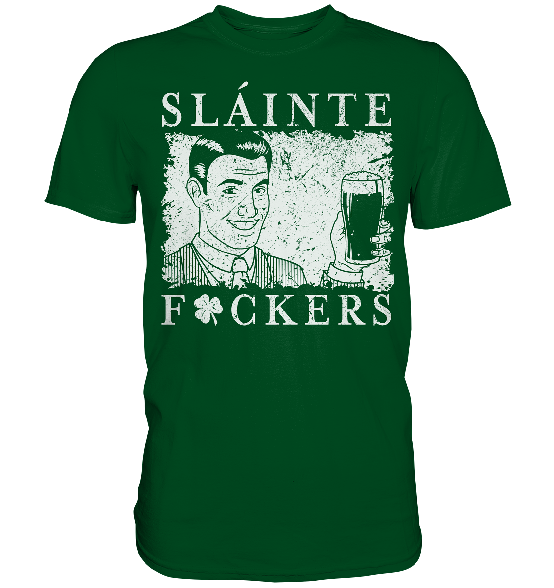 Sláinte "F*ckers" *Shamrock* - Premium Shirt