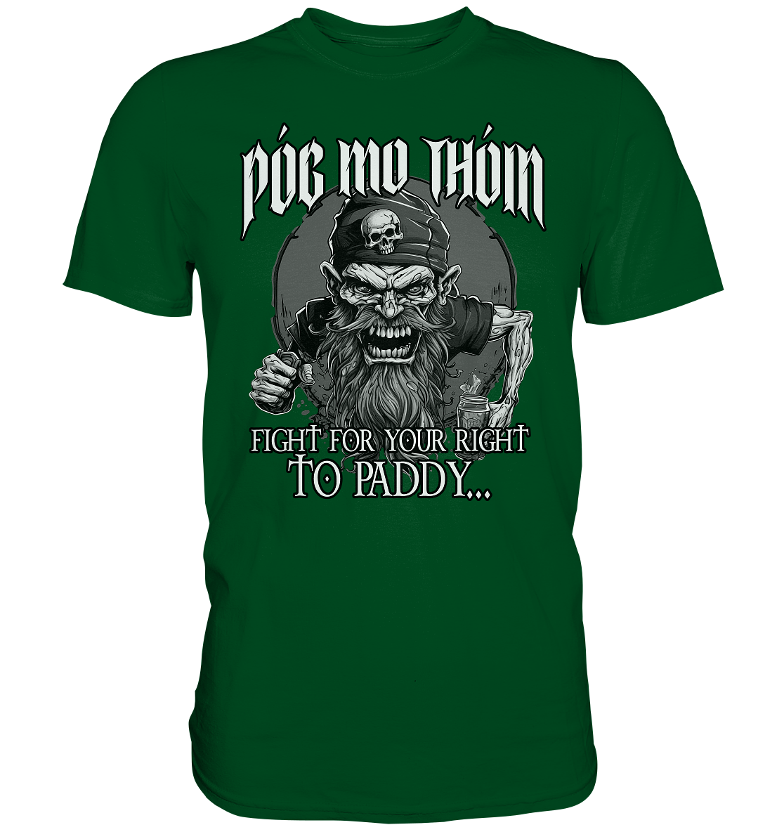 Póg Mo Thóin Streetwear "Fight For Your Right To Paddy II" - Premium Shirt