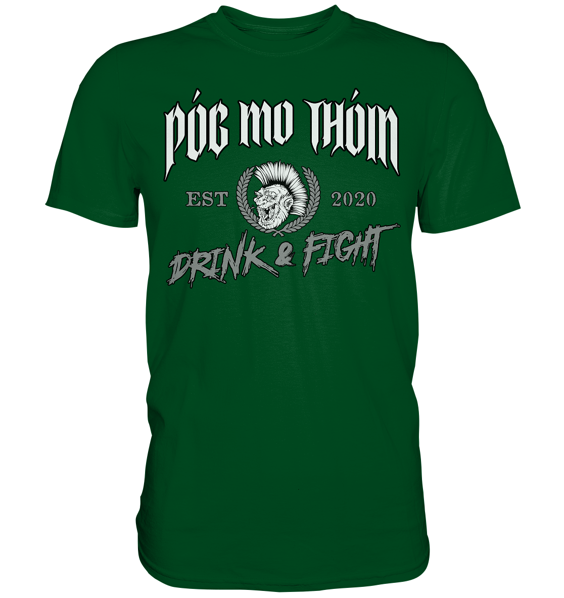 Póg Mo Thóin Streetwear "Drink & Fight / Estd. 2020" - Premium Shirt