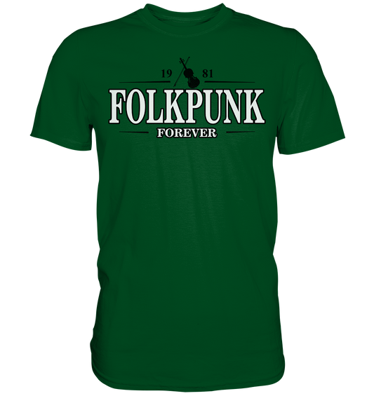Folkpunk "Forever" - Premium Shirt