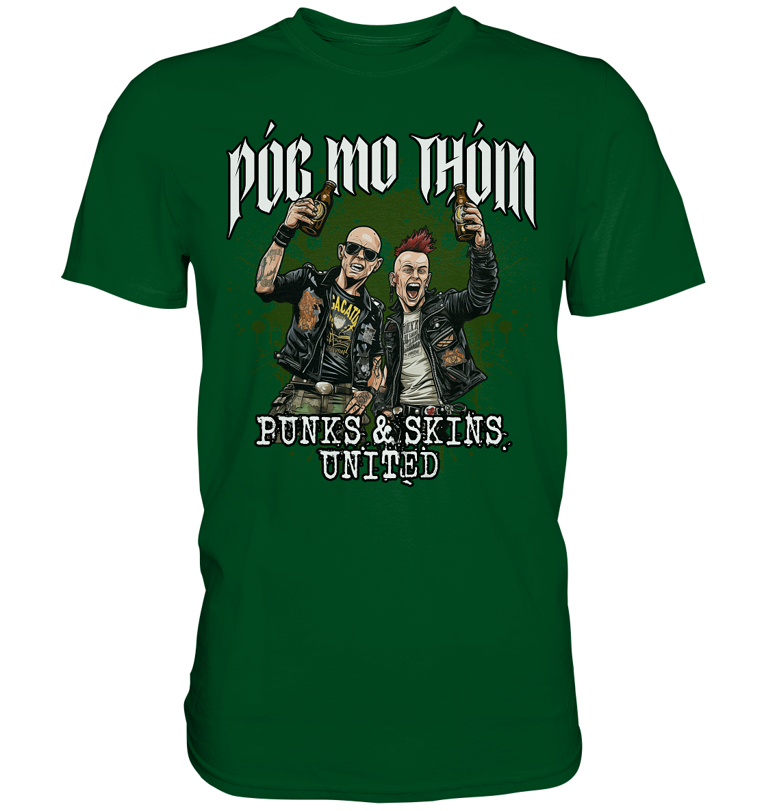 Póg Mo Thóin Streetwear "Punks & Skins United" - Premium Shirt