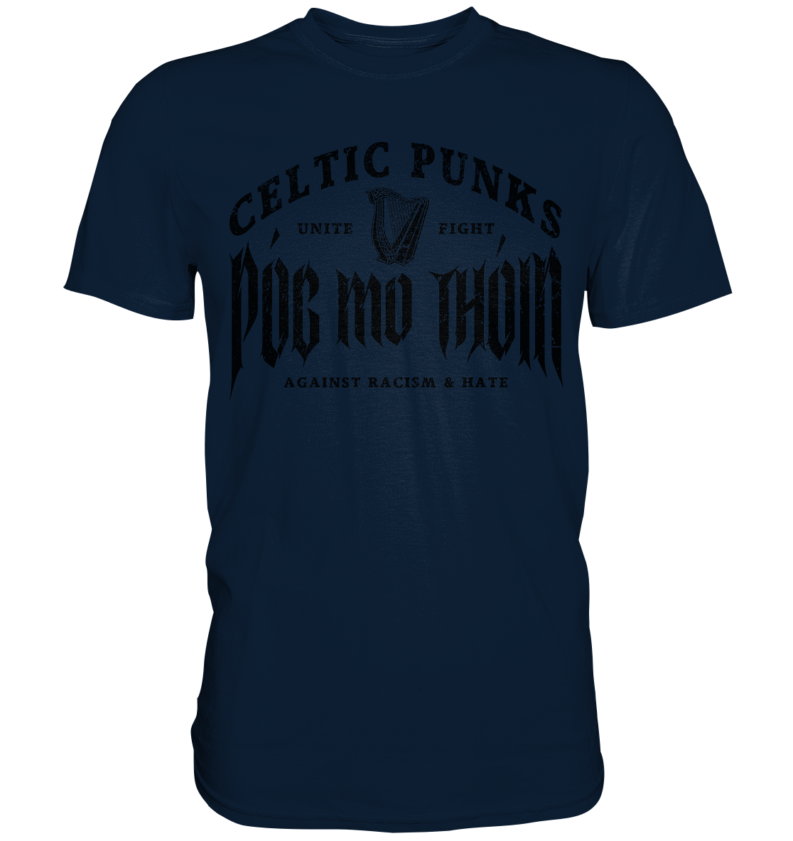 Póg Mo Thóin Streetwear "Celtic Punks Against Racism & Hate / Unite & Fight" - Premium Shirt