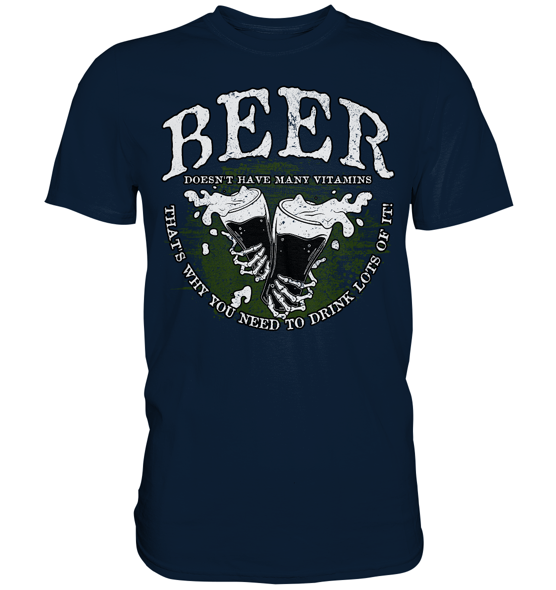 Beer "Doesn't Have Many Vitamins" - Premium Shirt