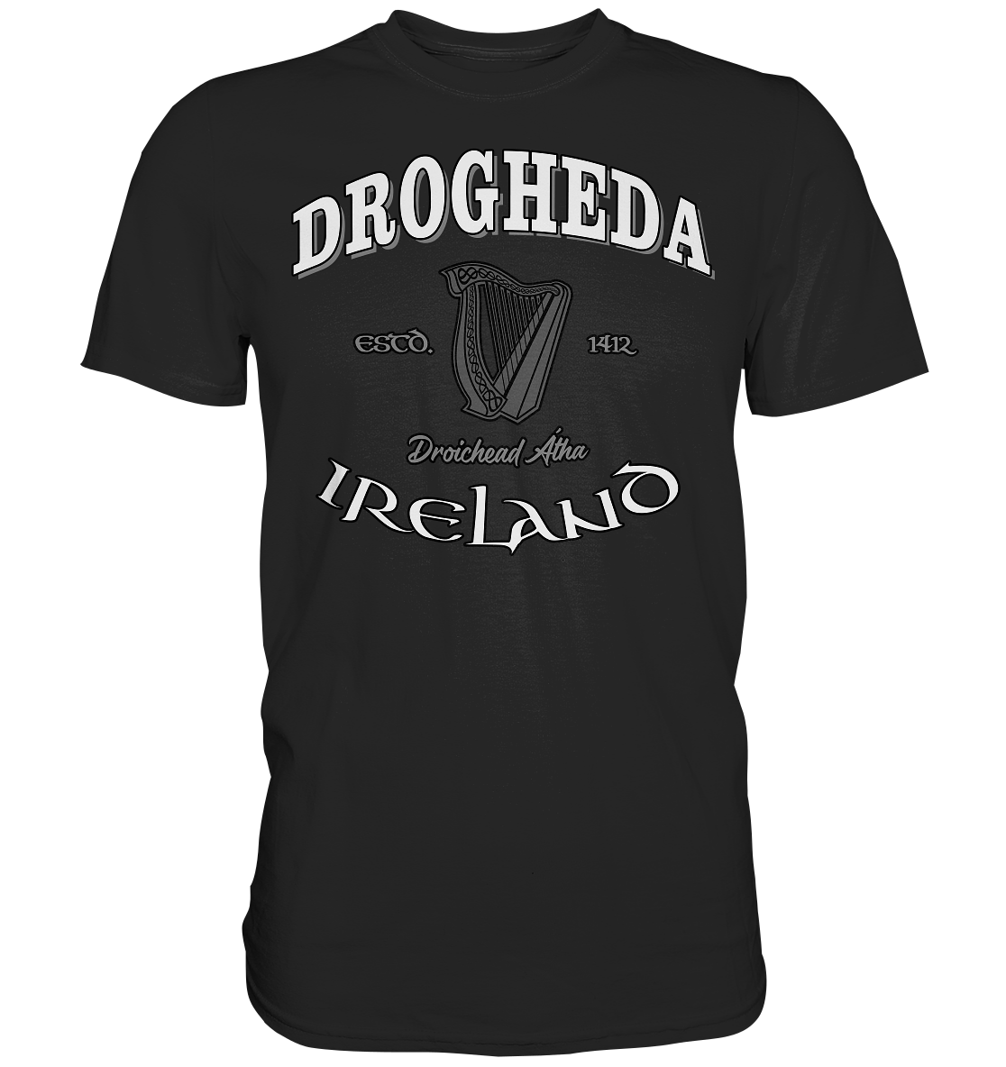 Drogheda "Droichead Átha" - Premium Shirt
