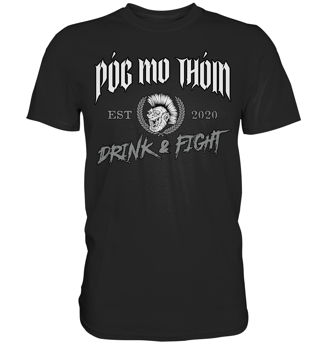 Póg Mo Thóin Streetwear "Drink & Fight / Estd. 2020" - Premium Shirt