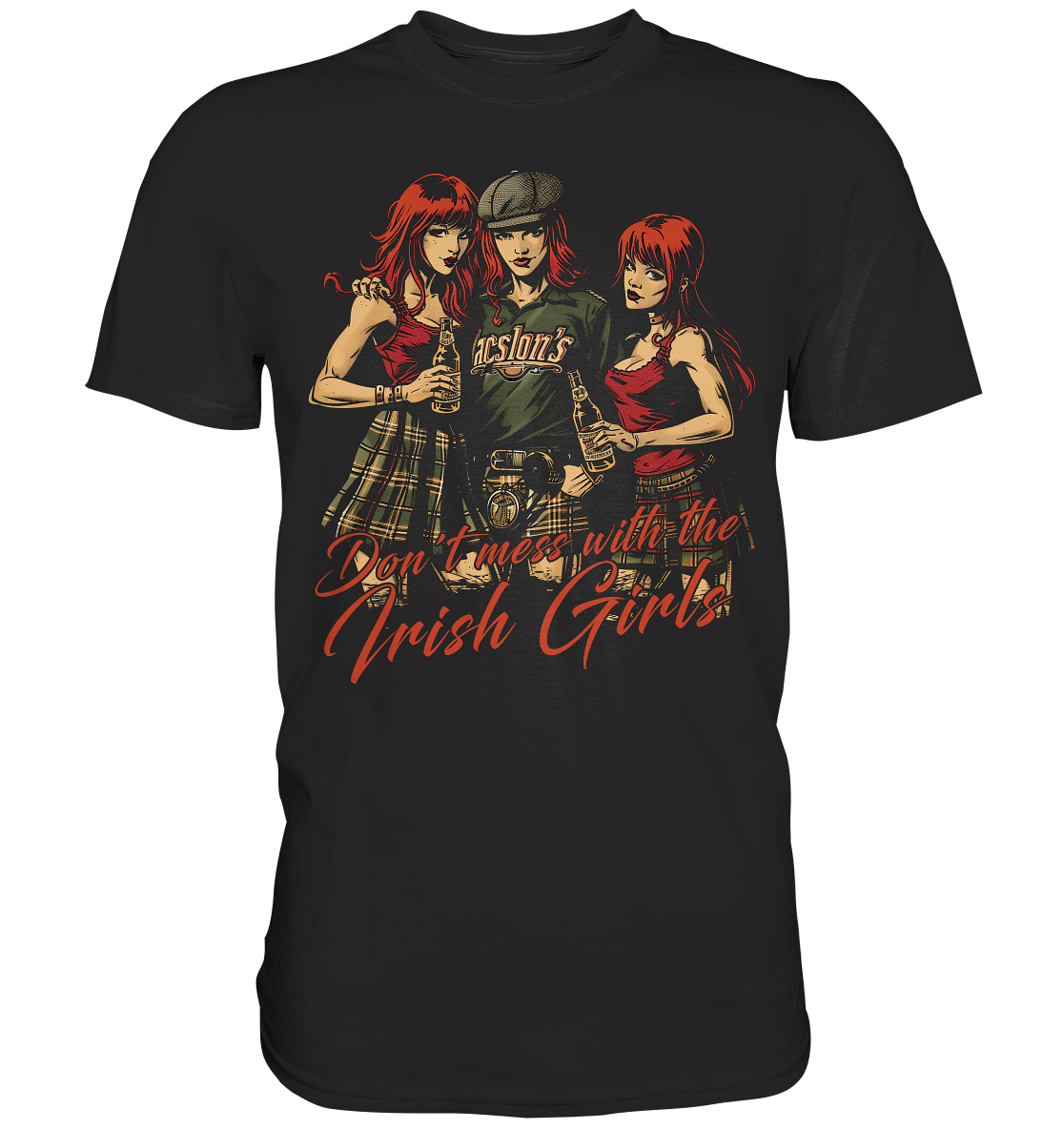 Don't Mess With The Irish Girls - Premium Shirt