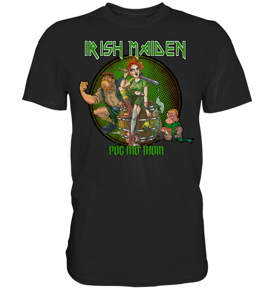 Póg Mo Thóin Streetwear "Irish Maiden" - Premium Shirt