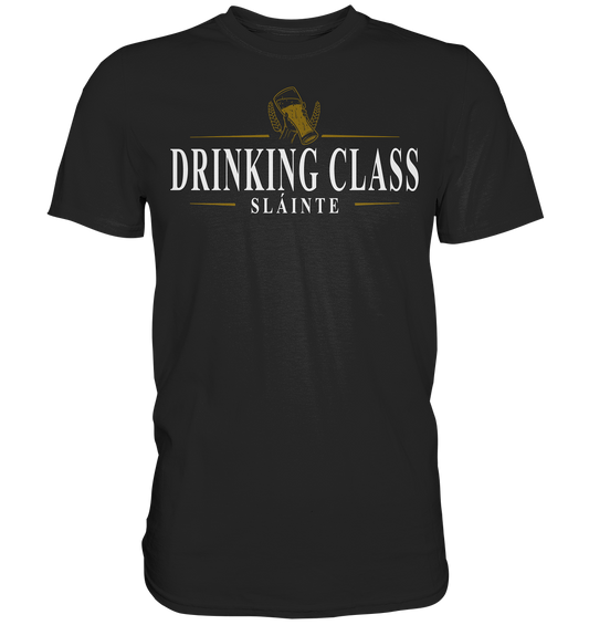 Drinking Class "Sláinte" - Premium Shirt
