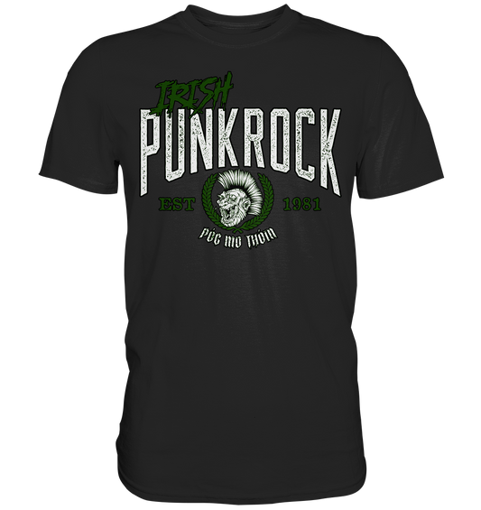 Póg Mo Thóin Streetwear "Irish Punkrock" - Premium Shirt
